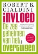 Invloed: De Zes Geheimen van het Overtuigen door Robert Cialdini